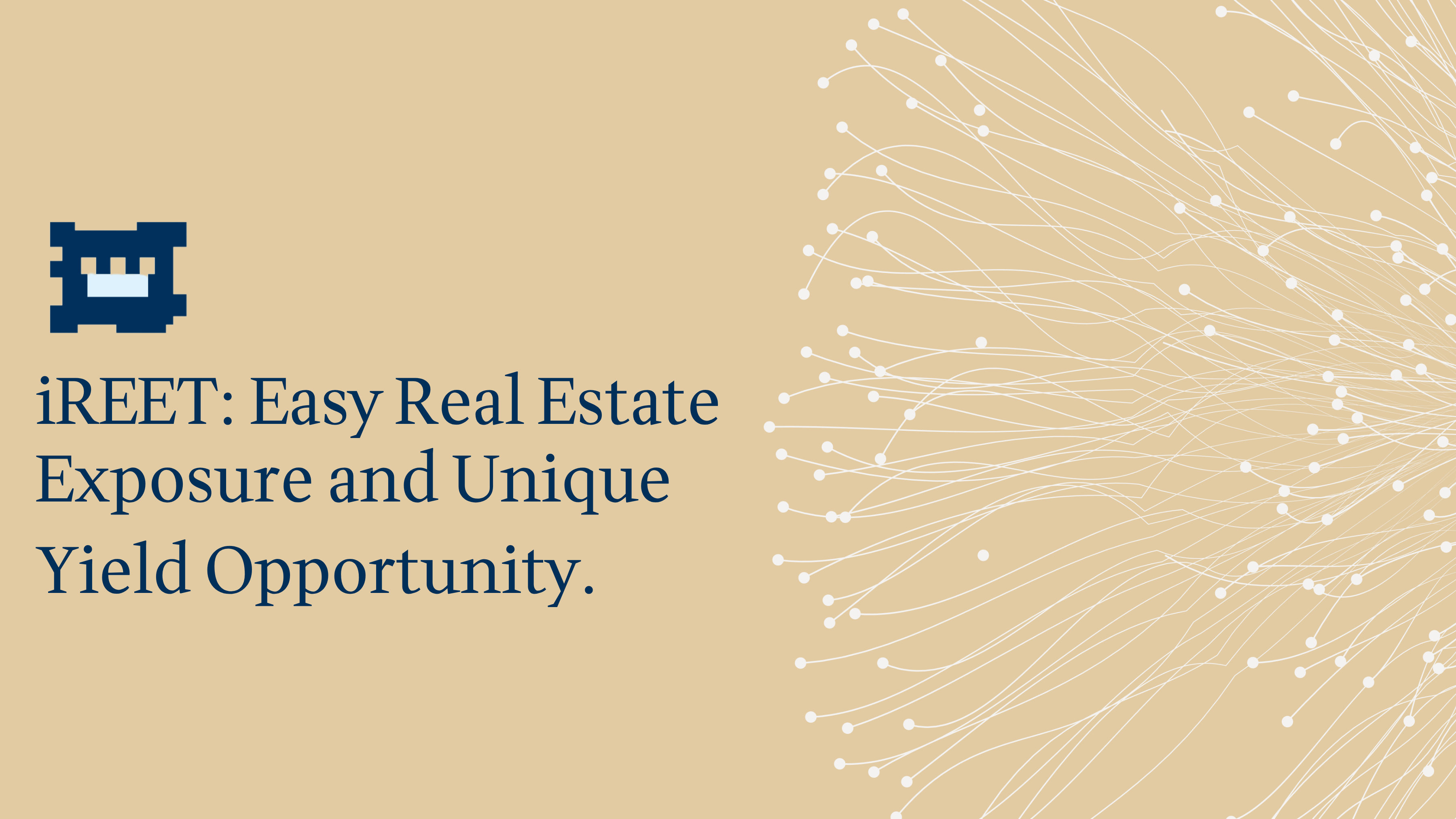 iREET: Easy Real Estate Exposure and Unique Yield Opportunity